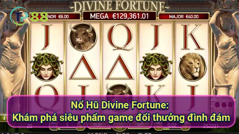 Nổ Hũ Divine Fortune: Trúng Cực Lớn Ngay Hôm Nay 2 no-hu-divine-fortune:-kham-pha-sieu-pham-game-doi-thuong-dinh-dam