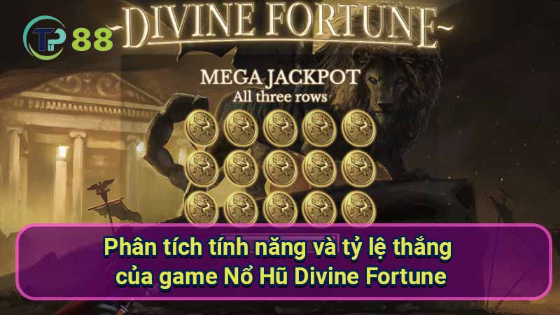 Nổ Hũ Divine Fortune: Trúng Cực Lớn Ngay Hôm Nay 4 phan-tich-tinh-nang-va-ty-le-thang-cua-game-no-hu-divine-fortune